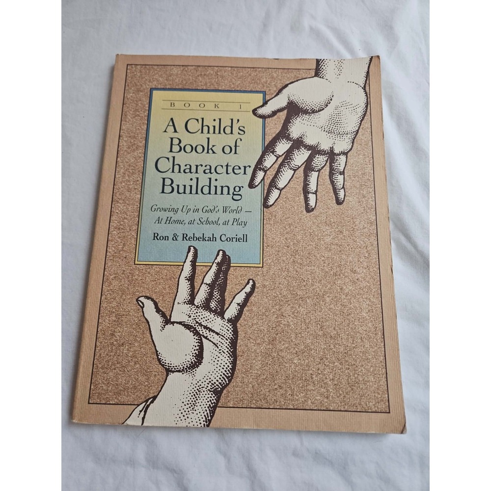 Child's Book of Character Building by Rebekah Coriell and Ron Coriell (1981,...‎